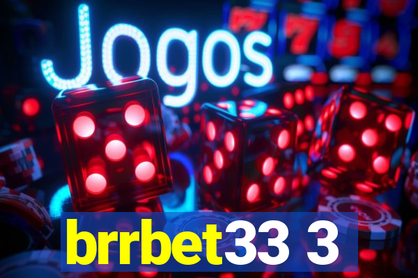 brrbet33 3